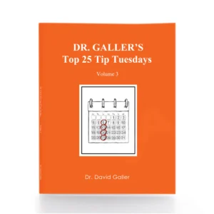 Top 25 Tip Tuesdays by Dr. David Galler - Book Volume 3